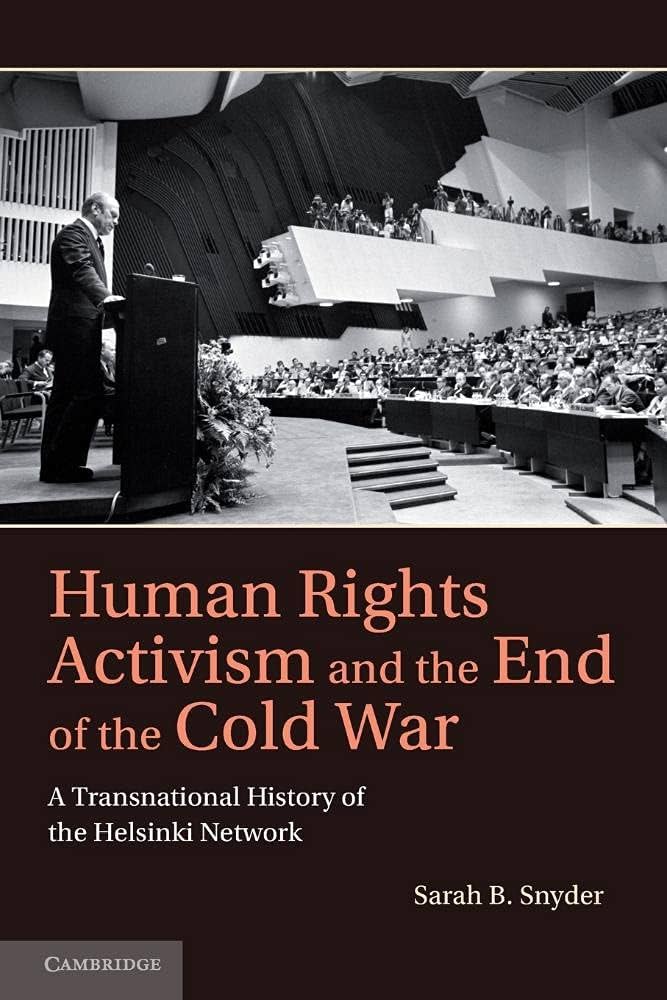 Human Rights Activism and the End of the Cold War: A